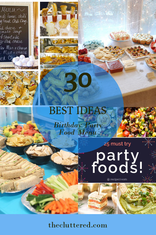 30 Best Ideas Birthday Party Food Menu - Home, Family, Style and Art Ideas