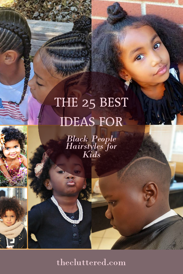 The 25 Best Ideas for Black People Hairstyles for Kids - Home, Family ...