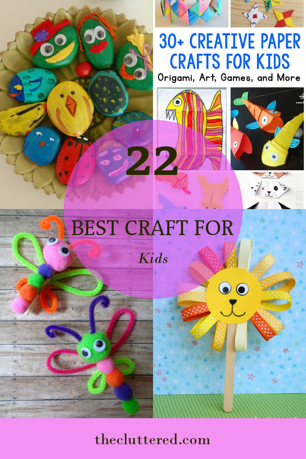 22 Best Craft for Kids - Home, Family, Style and Art Ideas