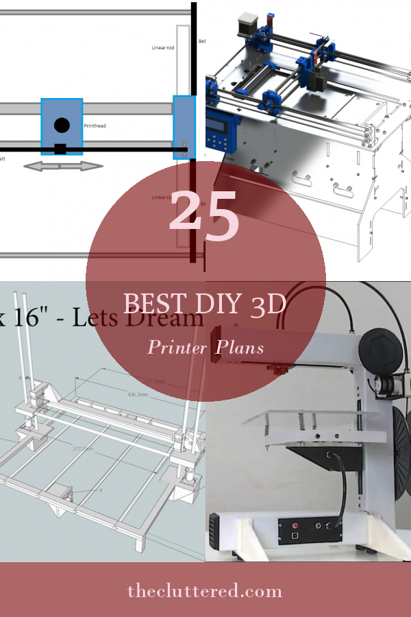 25 Best Diy 3d Printer Plans - Home, Family, Style and Art Ideas