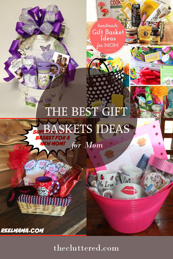 The Best Gift Baskets Ideas for Mom - Home, Family, Style and Art Ideas