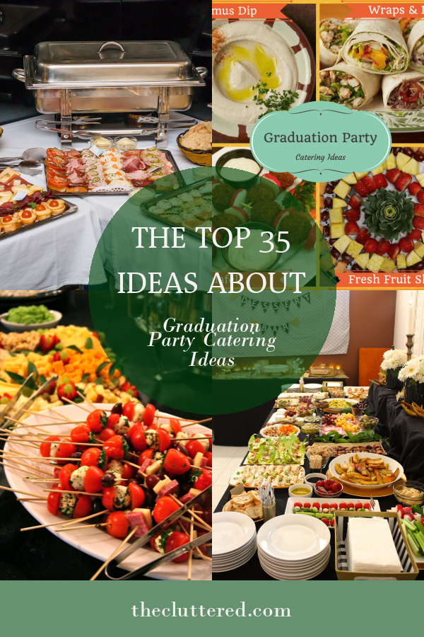 The top 35 Ideas About Graduation Party Catering Ideas - Home, Family ...