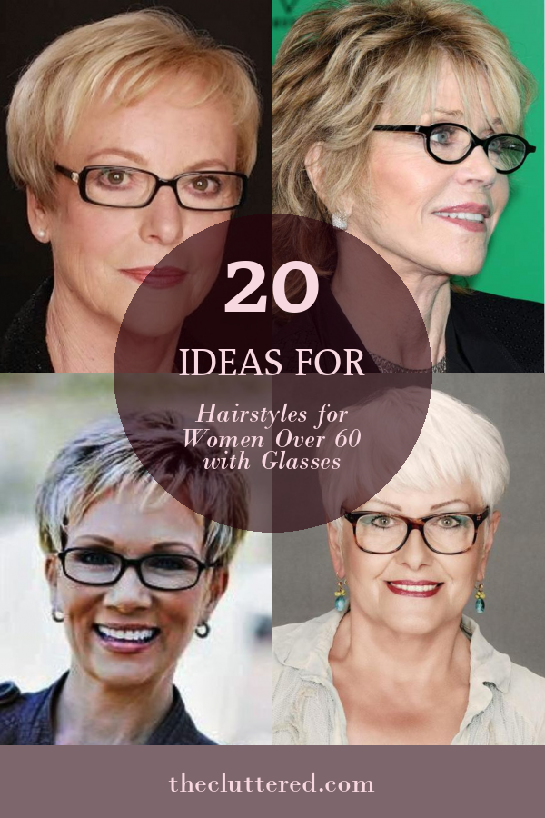 20 Ideas for Hairstyles for Women Over 60 with Glasses - Home, Family ...