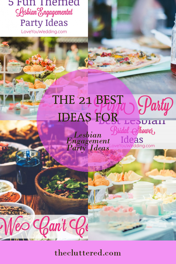 The 21 Best Ideas for Lesbian Engagement Party Ideas - Home, Family ...