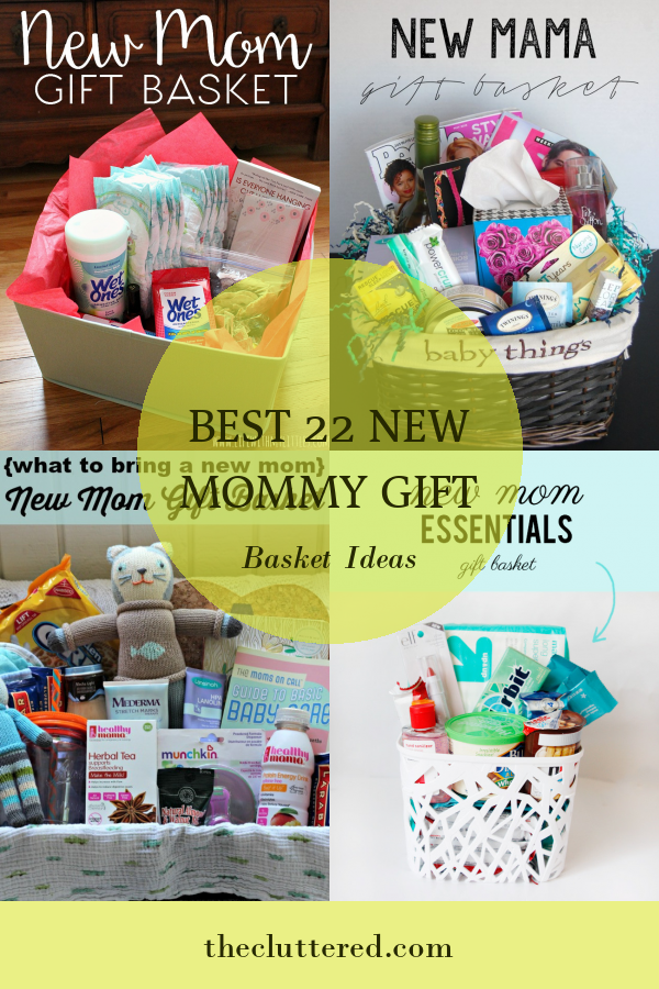 Best 22 New Mommy Gift Basket Ideas - Home, Family, Style and Art Ideas