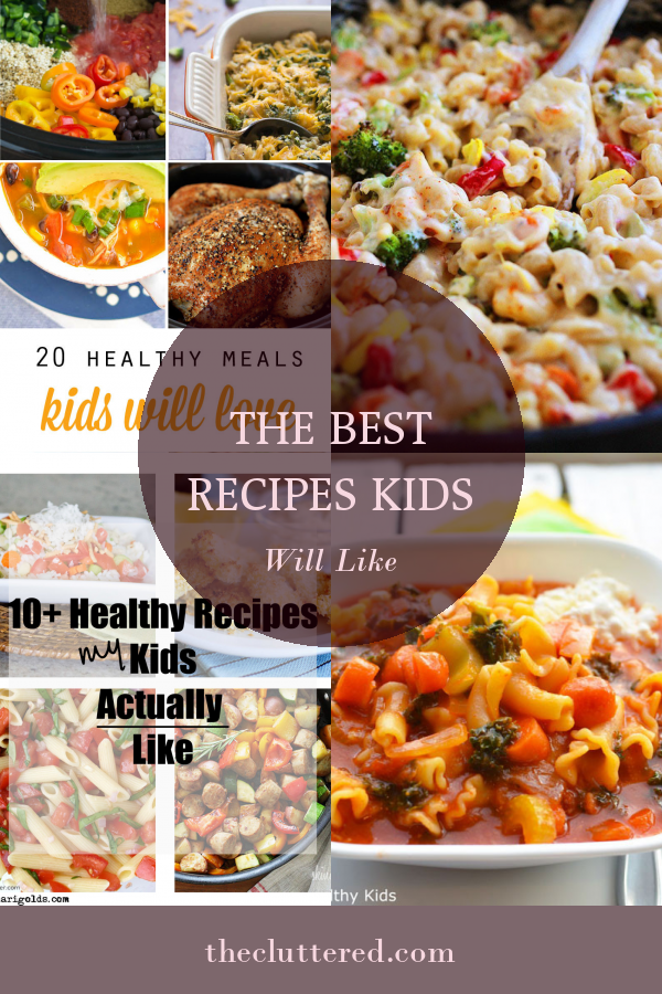The Best Recipes Kids Will Like - Home, Family, Style and Art Ideas