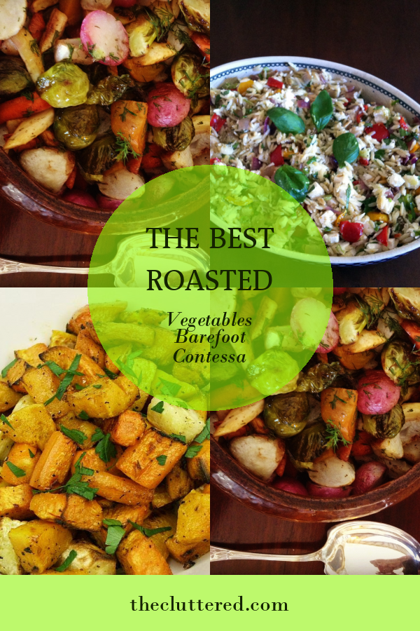 The Best Roasted Vegetables Barefoot Contessa - Home, Family, Style and ...