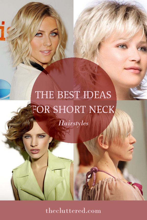 The Best Ideas for Short Neck Hairstyles - Home, Family, Style and Art ...