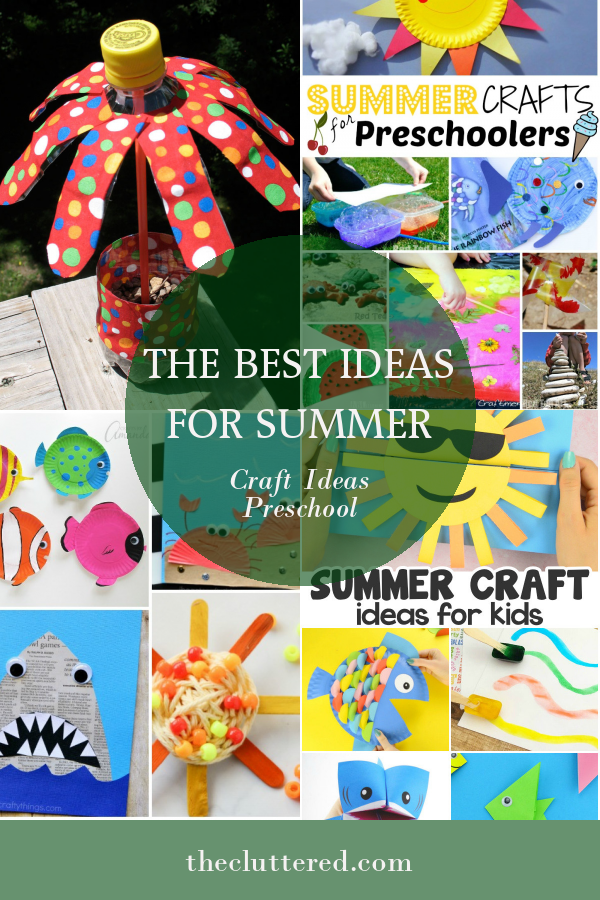 The Best Ideas for Summer Craft Ideas Preschool - Home, Family, Style ...