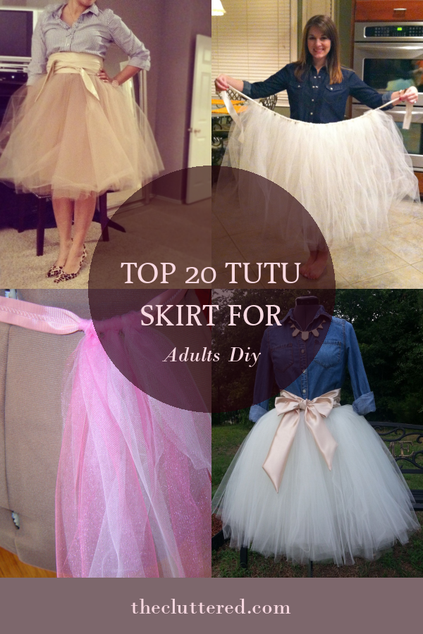 Top 20 Tutu Skirt for Adults Diy - Home, Family, Style and Art Ideas