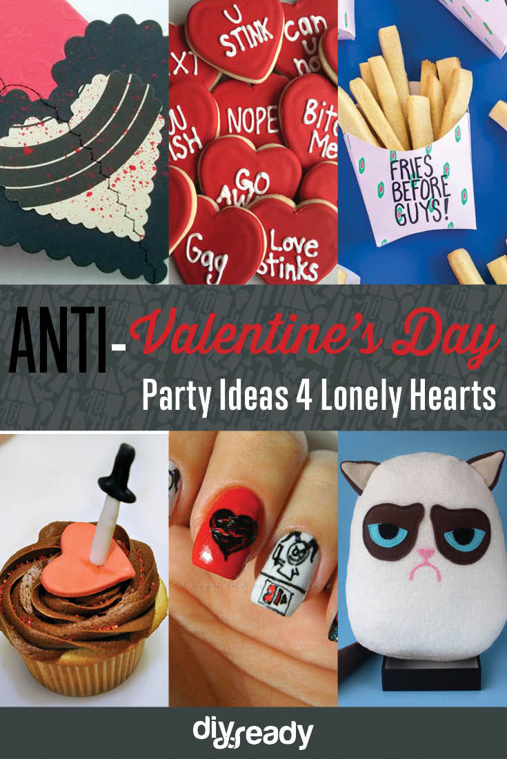 Anti Valentines Day Party
 Anti Valentines Day Party Ideas for Lonely Hearts