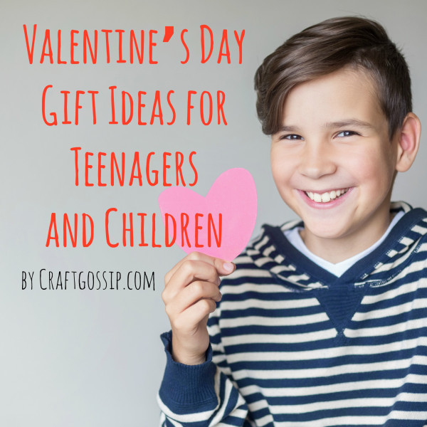 Boy Valentine Gift Ideas
 Valentine’s Day Gift Ideas for Teenagers and Children
