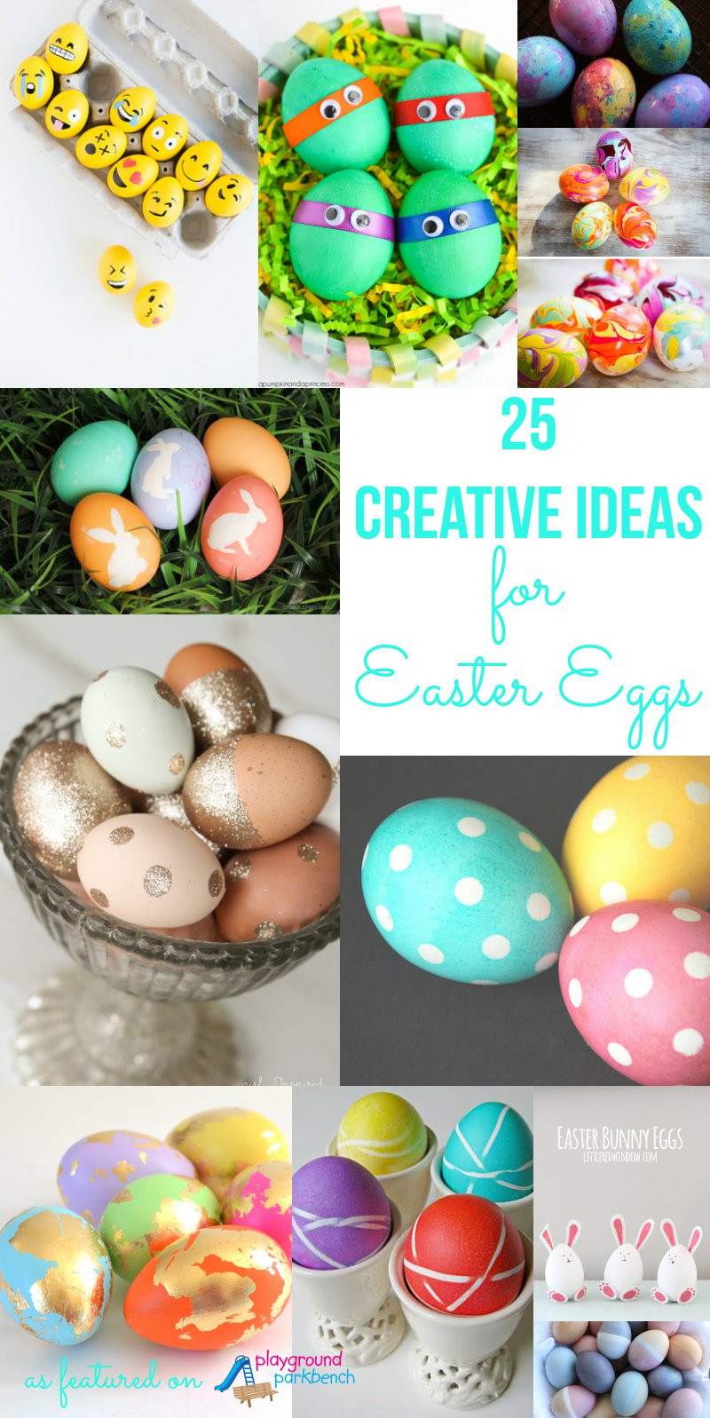 Creative Easter Egg Ideas
 25 Creative Ideas for Decorating Easter Eggs