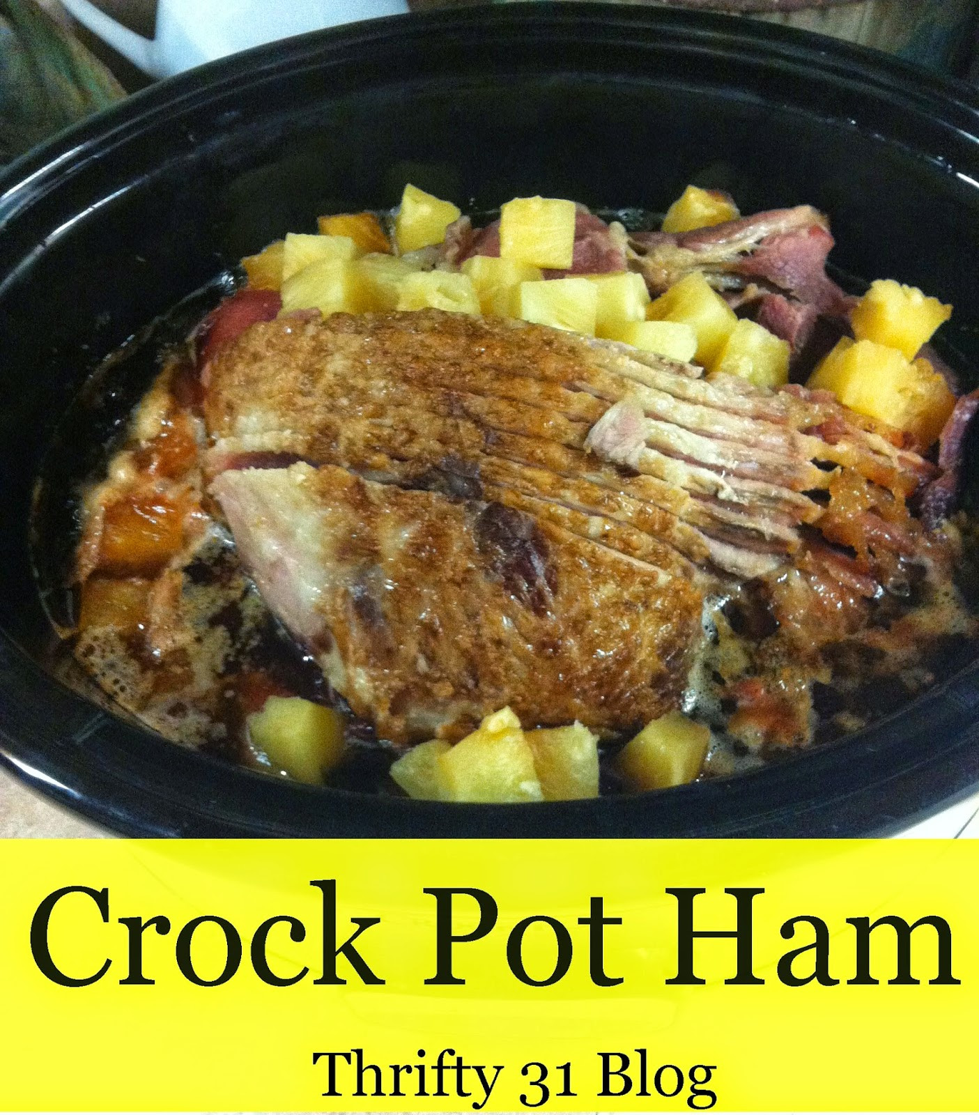 Crock Pot Easter Ham
 Thrifty 31 Blog Crock Pot Ham