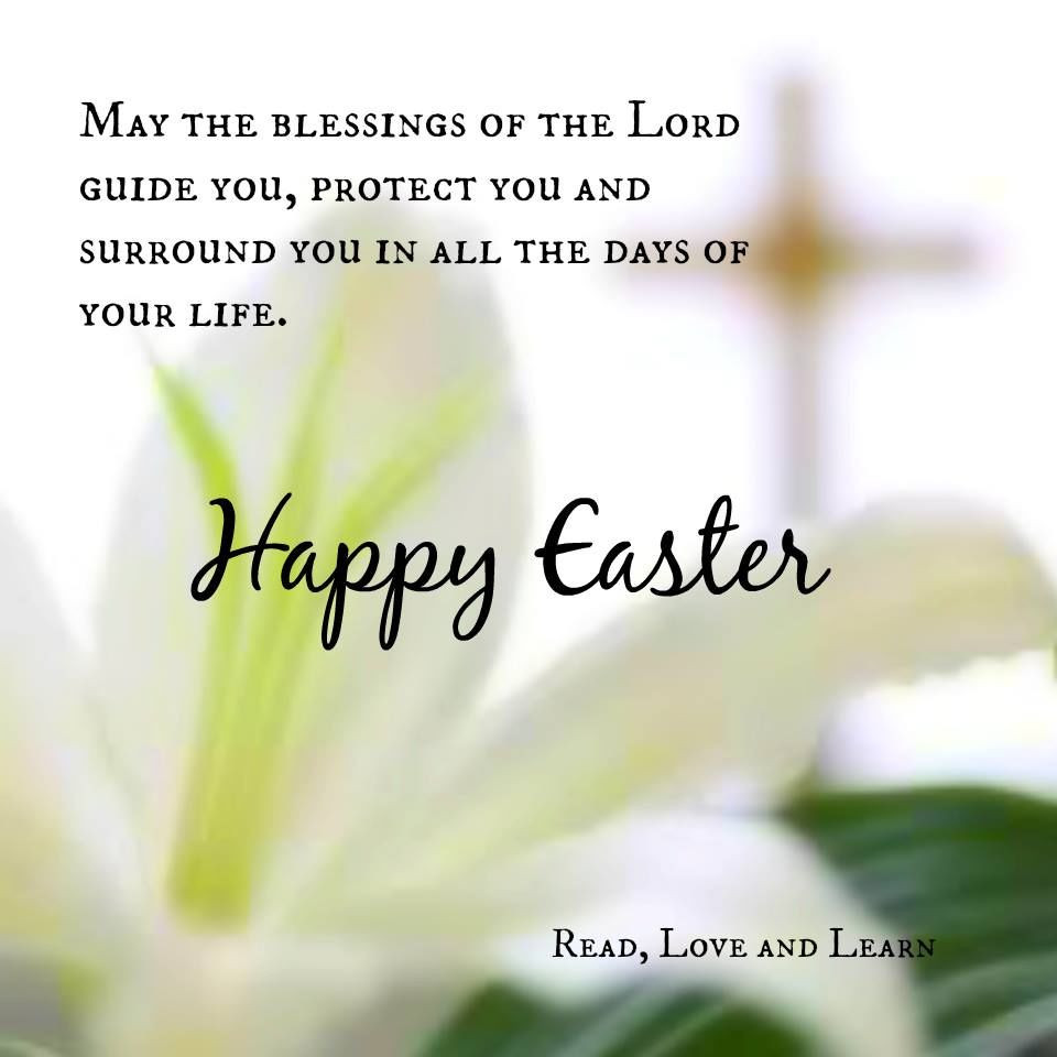 Easter Blessings Quotes
 Happy Easter May The Blessings The Lord Guide And Bless