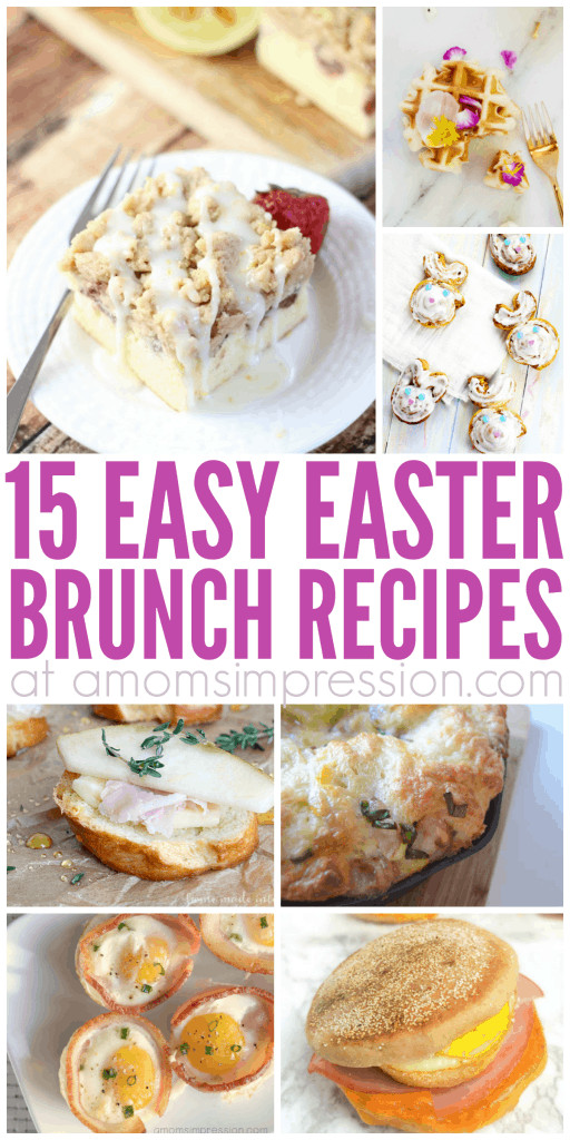 Easy Easter Breakfast Ideas
 15 Easy Easter Brunch Recipes Everyone will Love