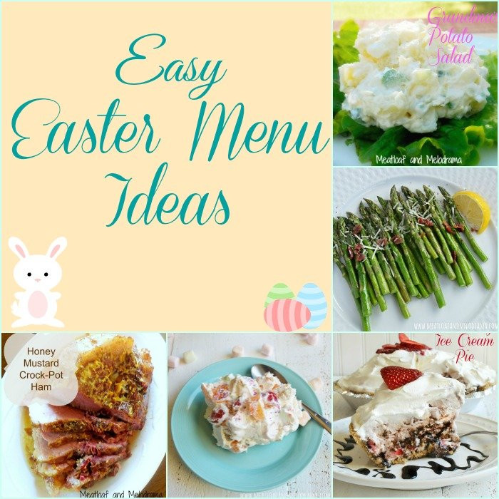Easy Easter Dinner Menu
 Easy Easter Menu Ideas Meatloaf and Melodrama