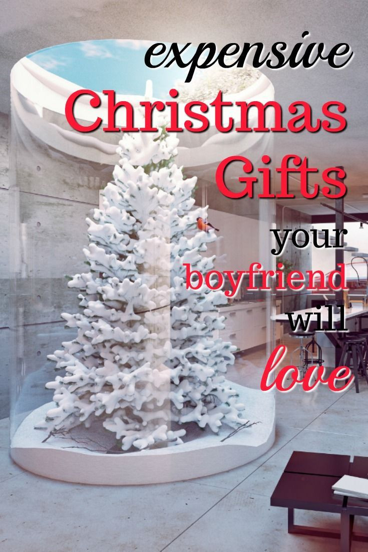 Expensive Gift Ideas For Boyfriend
 20 Expensive Christmas Gifts for Your Boyfriend