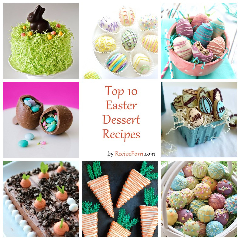 Great Easter Desserts
 Top 10 Easter Dessert Recipes RecipePorn