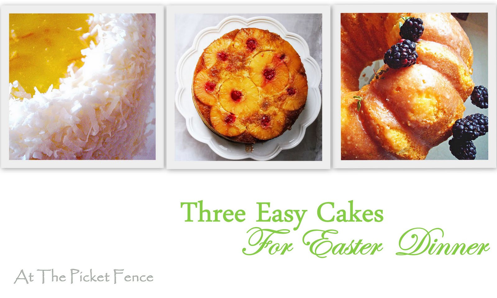Great Easter Desserts
 Three Great Easter Desserts At The Picket Fence