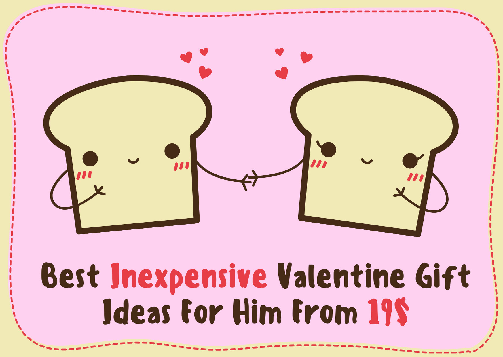Inexpensive Valentines Gift Ideas
 Best Inexpensive Valentine Gift Ideas For Him From 19