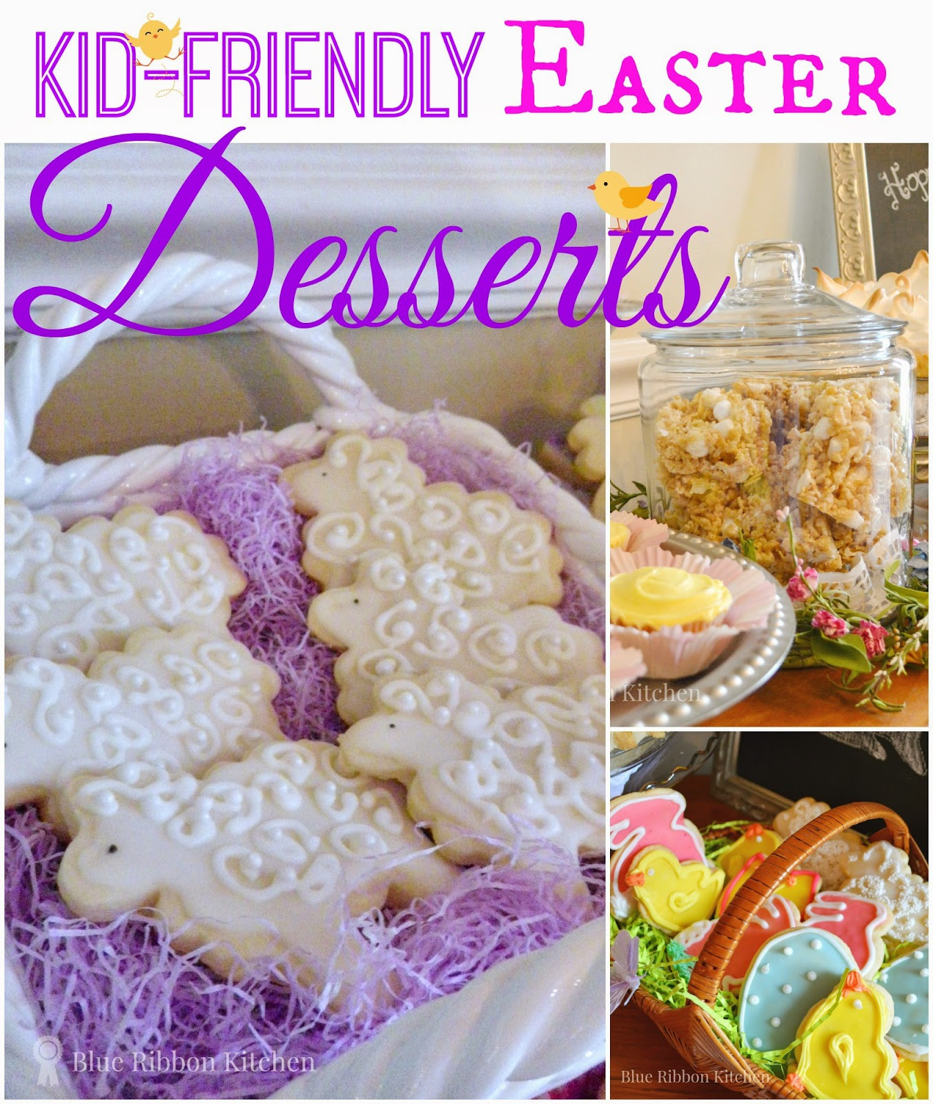 Kid Friendly Easter Desserts
 Blue Ribbon Kitchen Easter Dessert Ideas