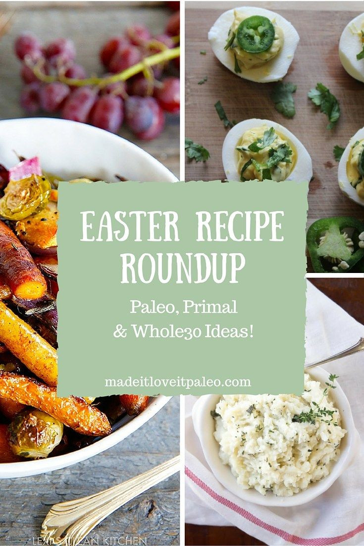 Paleo Easter Dinner
 Paleo & Whole30 Easter Recipe Roundup With images