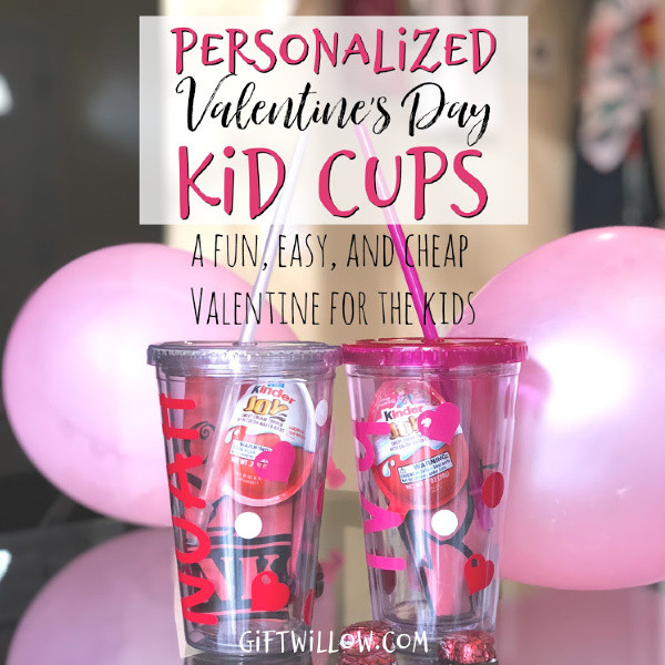 Personal Valentines Gift Ideas
 Personalized Valentine s Day Kid Cups A Fun & Easy Gift