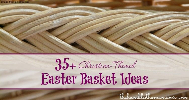 Religious Easter Gifts
 35 Christian Themed Easter Basket Ideas The Humbled