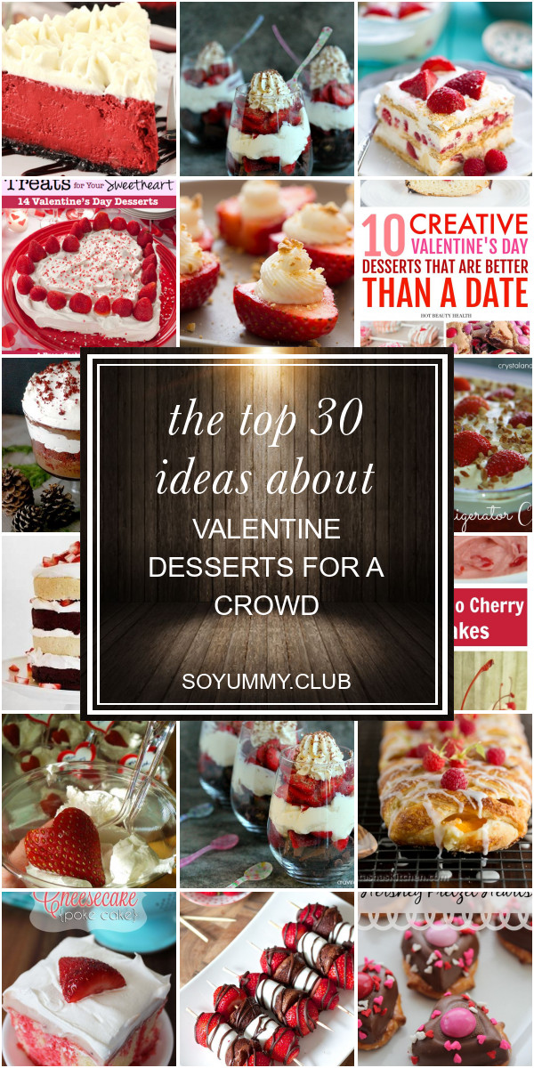 Valentine Desserts For A Crowd
 The top 30 Ideas About Valentine Desserts for A Crowd