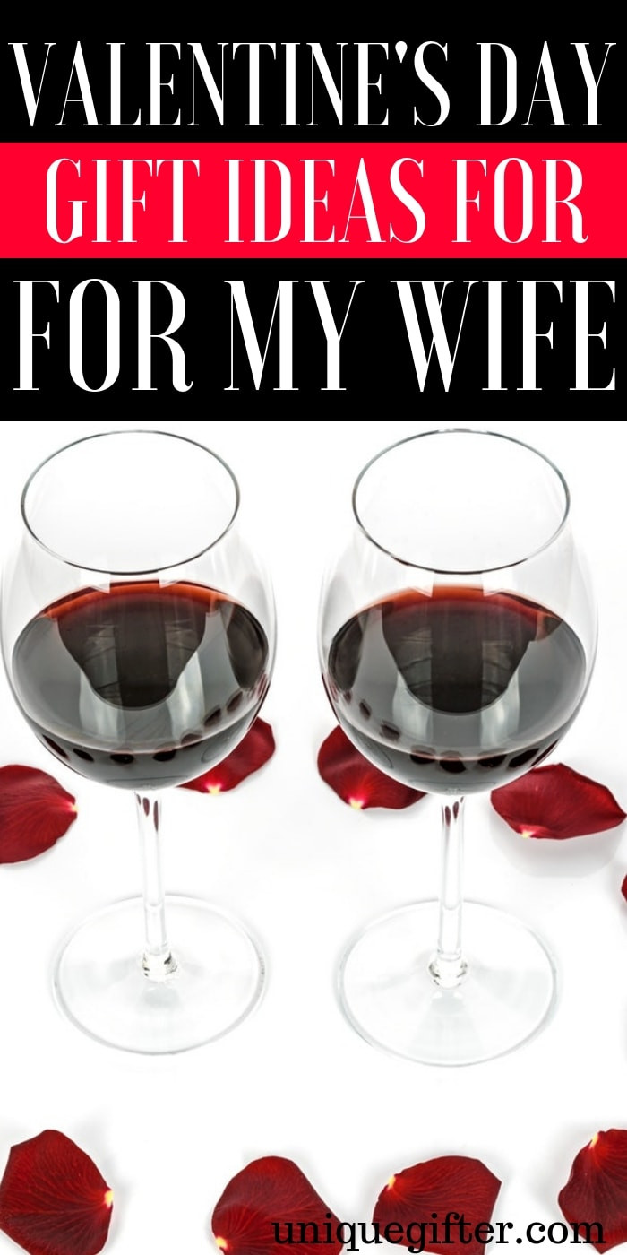 Valentine Gift For Wife Ideas
 Valentine’s Day Gift Ideas For My Wife