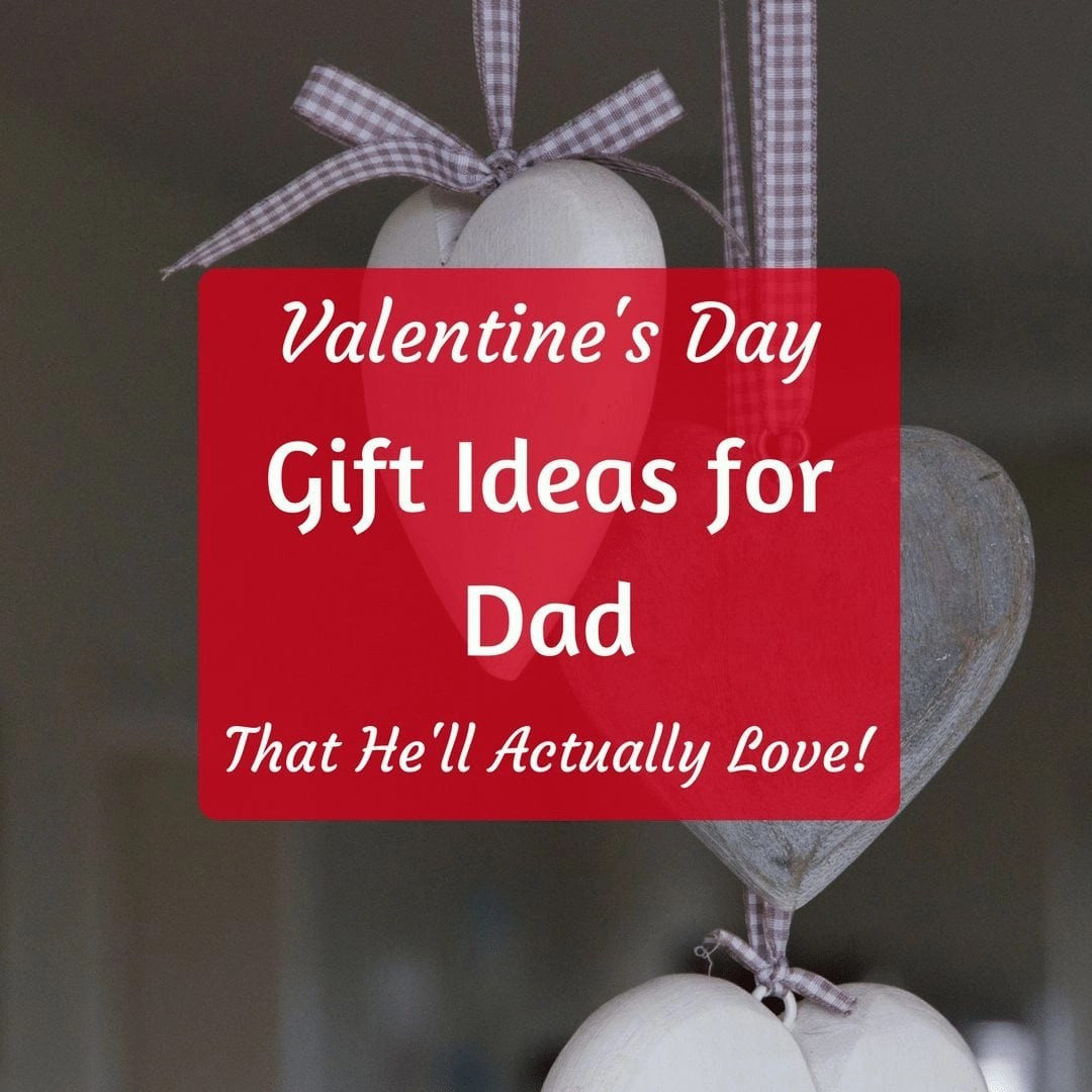 Valentine Gift Ideas For Dad
 Valentine s Day Gift Ideas for Dad Thrifty Guardian