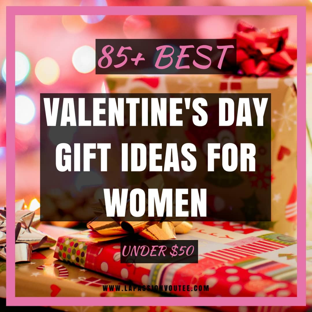 Valentine Gift Ideas For Women
 55 Best Valentine s Day Gift Ideas for Women Under $50