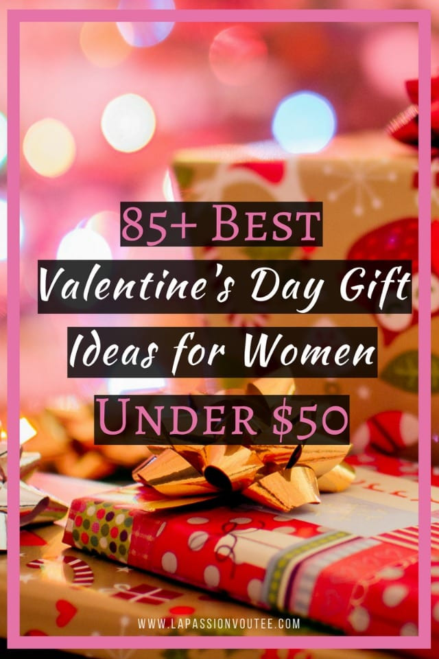 Valentine Gift Ideas For Women
 85 Best Valentine s Day Gift Ideas for Women Under $50