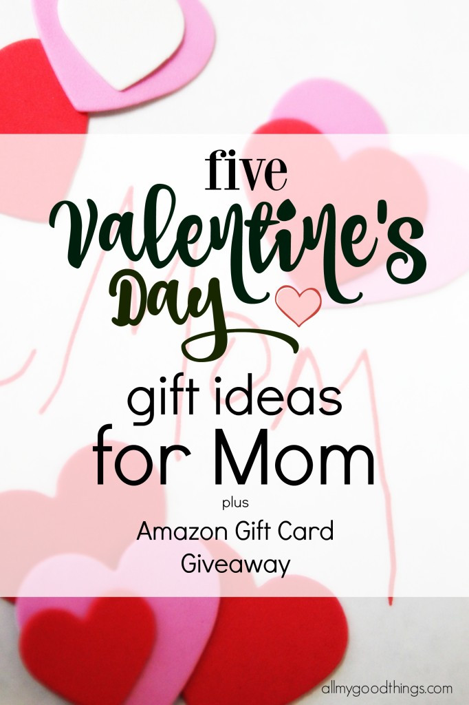 Valentine'S Day Gift Ideas For Mom
 Five Valentine s Day Gift Ideas for Mom and Amazon Gift