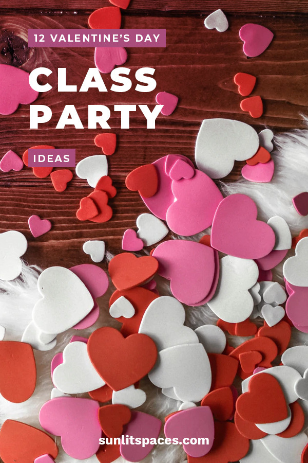 Valentines Day Event Ideas
 12 Valentines Day Class Party Ideas – Sunlit Spaces