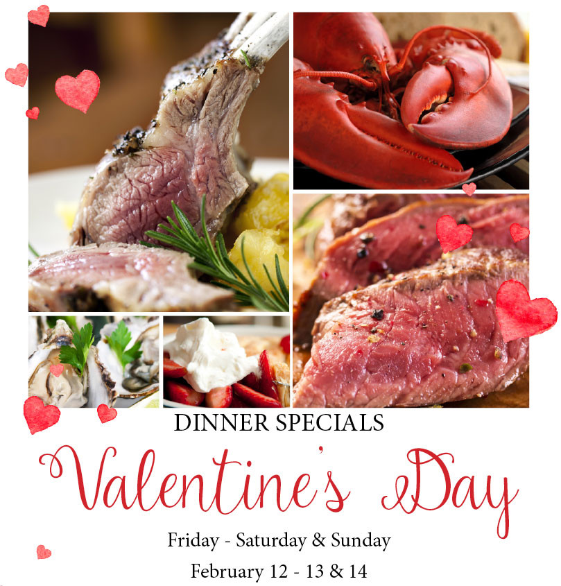 Valentines Dinner Special
 VALENTINE’S DAY DINNER SPECIALS – Hunter’s Bar and Grill