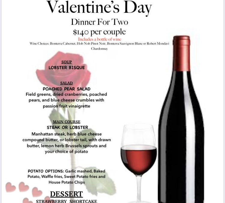 Valentines Dinner Special
 Valentine’s Day couples dinner special