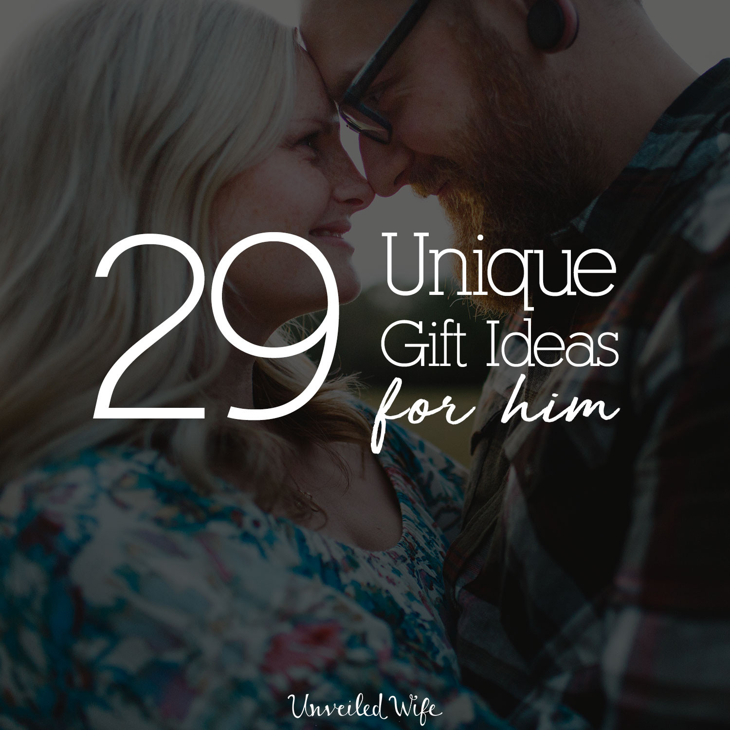 Valentines Gift Ideas For My Husband
 29 Unique Valentines Day Gift Ideas For Your Husband