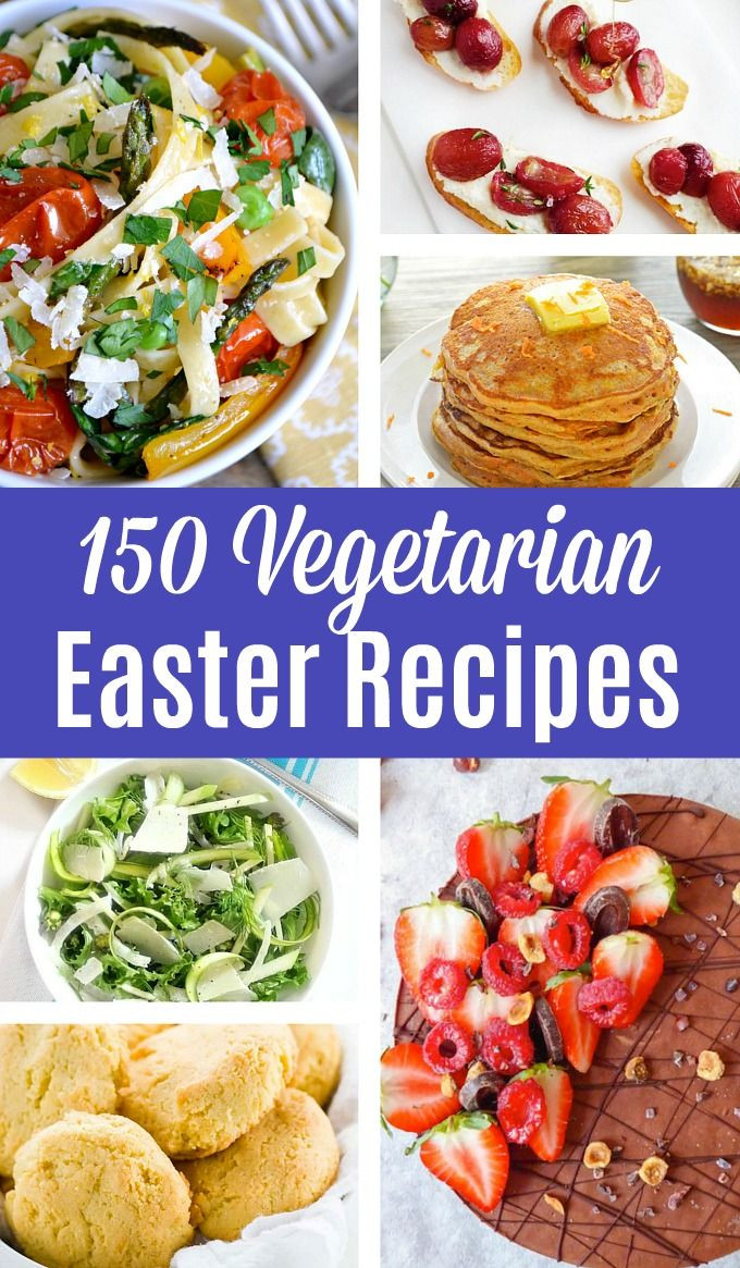 Vegetarian Easter Dinner
 150 Ve arian Easter Recipes